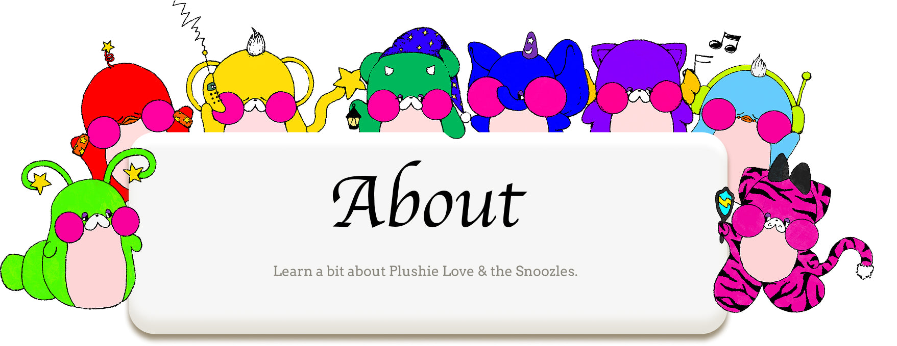 About – Plushie Love